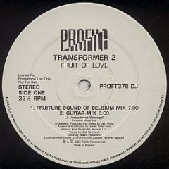 Transformer 2 - Fruit Of Love - Profile Records