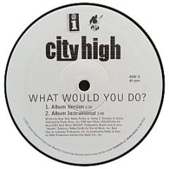 City High - What Would You Do ? - Interscope Records