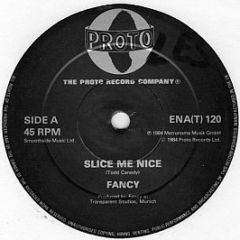 Fancy - Slice Me Nice / Come Inside - Proto