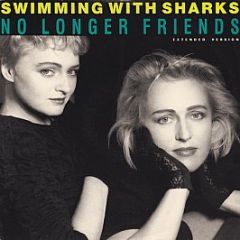 Swimming With Sharks - No Longer Friends - WEA