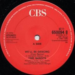 Time Bandits - We'll Be Dancing (Club Remix) - CBS