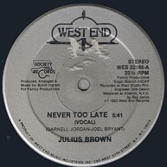 Julius Brown - Never Too Late - West End