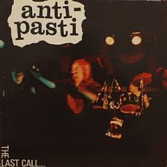 Anti-Pasti - The Last Call - Rondelet Music & Records
