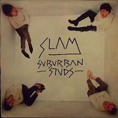 Suburban Studs - Slam - Pogo Records Ltd