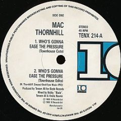 Mac Thornhill - Who's Gonna Ease The Pressure - 10 Records
