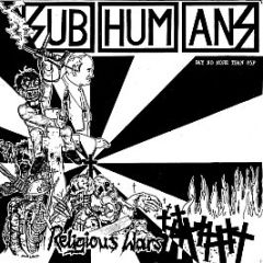 Subhumans - Religious Wars - Spiderleg Records