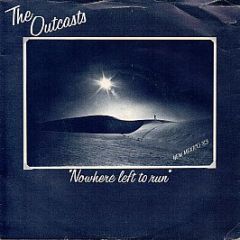 The Outcasts - Nowhere Left To Run - Anagram Records