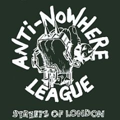 Anti-Nowhere League - Streets Of London - WXYZ Records