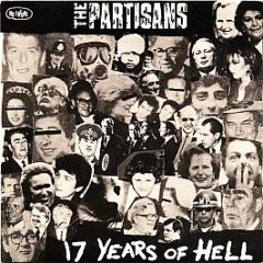 The Partisans - 17 Years Of Hell - No Future Records