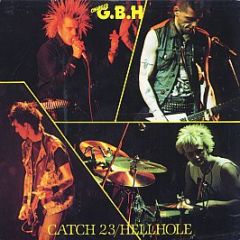 Charged G.B.H - Catch 23 / Hellhole - Clay Records