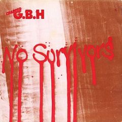 Charged G.B.H - No Survivors - Clay Records