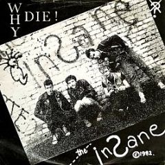 The Insane - Why Die ! - Insane Records