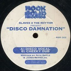Slaves 2 The Rhythm - Disco Damnation - Rock Solid Records
