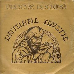 Natural Mystic - Groove Rocking - Starlight Records