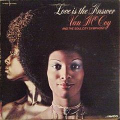 Van McCoy And The Soul City Symphony - Love Is The Answer - Avco
