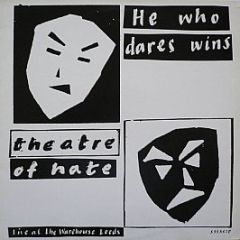 Theatre Of Hate - He Who Dares Wins (Live At The Warehouse Leeds) - Burning Rome Records