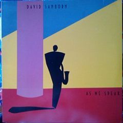 David Sanborn - As We Speak - Warner Bros. Records