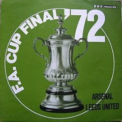 Radio 2's Live Outside Broadcast - F.A. Cup Final '72 Arsenal v Leeds - Bbc Records