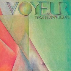 David Sanborn - Voyeur - Warner Bros. Records