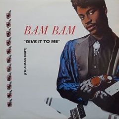 Bam Bam - Give It To Me - Serious Records