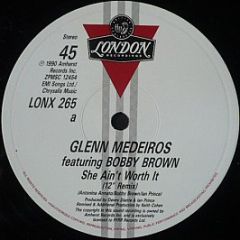 Glenn Medeiros Featuring Bobby Brown - She Ain't Worth It - London Records