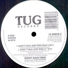 Right Said Fred - Don't Talk Just Kiss - Tug Records