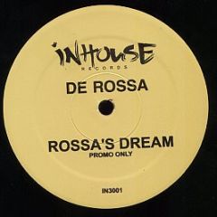 De Rossa - Rossa's Dream - In House Records