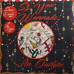 Steve Earle & The Dukes - So You Wannabe An Outlaw (Signed Copy) - Warner Bros. Records