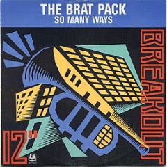 The Brat Pack - So Many Ways - Breakout