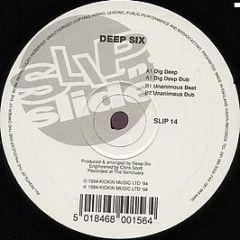 Deep Six - Dig Deep - Slip 'N' Slide