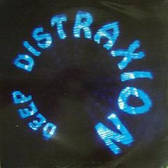 Various Artists - Deep Distraxion - Thee Album - Deep Distraxion