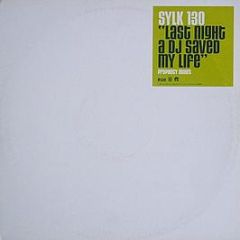 Sylk 130 - Last Night A DJ Saved My Life - Ovum Recordings