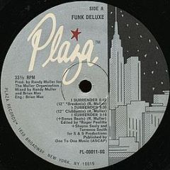 Funk Deluxe - I Surrender - Plaza Records