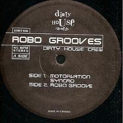 Dirty House Crew - Robo Grooves - Dirty House Records