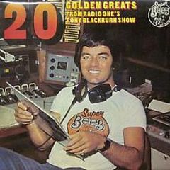 Various Artists - 20 Golden Greats From Radio One's Tony Blackburn Show - Super Beeb Records