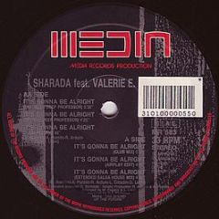 Sharada Feat. Valerie E. - It's Gonna Be Alright - Media Records