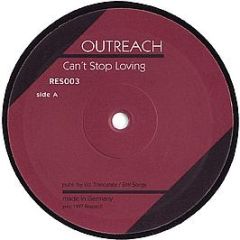 Outreach - Can't Stop Loving - Respect! Records