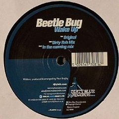 Beetle Bug - Wake Up - Dirty Blue Records