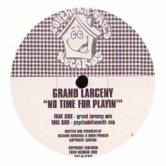 Grand Larceny - No Time For Playin - Southern Fried