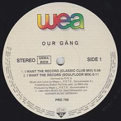 Our GäNg - I Want The Record - WEA