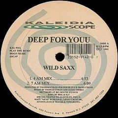 Deep For Youu - Wild Saxx / Can't Quite Understand / It's Alright - Kaleidiascope Records