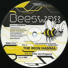 Tom Tom - The Iron Hamma - Beeswax