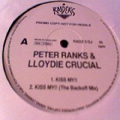 Peter Ranks & Lloydie Crucial - Kiss My!! - Raiders Records