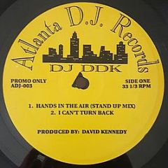 DJ Ddk - Hands In The Air - Atlanta D.J. Records