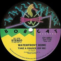 Waterfront Home - Take A Chance (On Me) - Bobcat Records