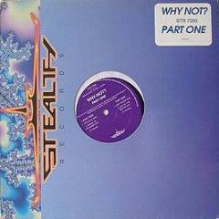 Why Not? - Part One - Stealth Records