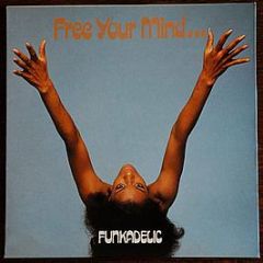 Funkadelic - Free Your Mind And Your Ass Will Follow - Westbound Records