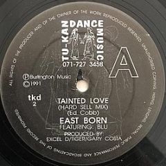 East Born Featuring: Blu - Tainted Love - Tu-Kan Dance Music