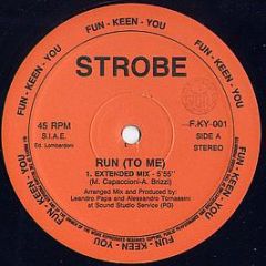 Strobe - Run (To Me) - Fun-Keen-You