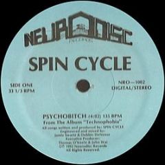 Spin Cycle - Psychobitch - Neurodisc Records